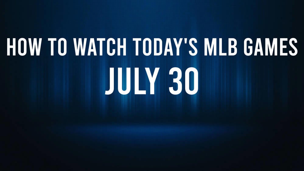 How to Watch MLB Baseball on Tuesday, July 30 TV Channel, Live